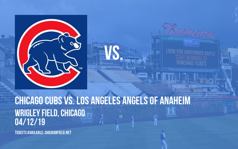 Chicago Cubs vs. Los Angeles Angels of Anaheim at Wrigley Field