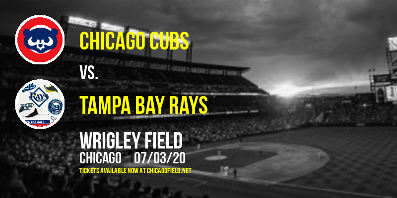 Chicago Cubs vs. Tampa Bay Rays at Wrigley Field