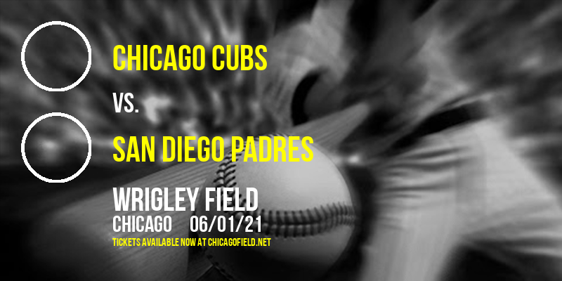Chicago Cubs vs. San Diego Padres at Wrigley Field