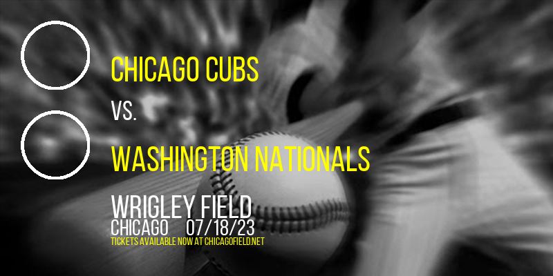 Chicago Cubs vs. Washington Nationals at Wrigley Field