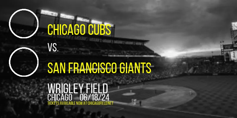 Chicago Cubs vs. San Francisco Giants at Wrigley Field