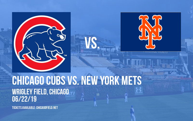 Chicago Cubs vs. New York Mets at Wrigley Field