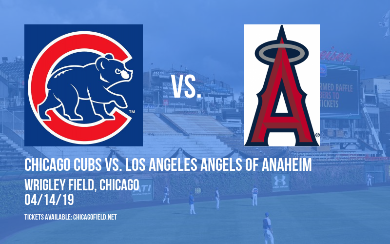 Chicago Cubs vs. Los Angeles Angels of Anaheim at Wrigley Field