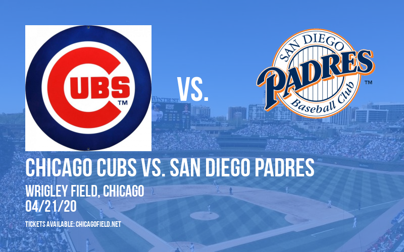 Chicago Cubs vs. San Diego Padres [POSTPONED] at Wrigley Field