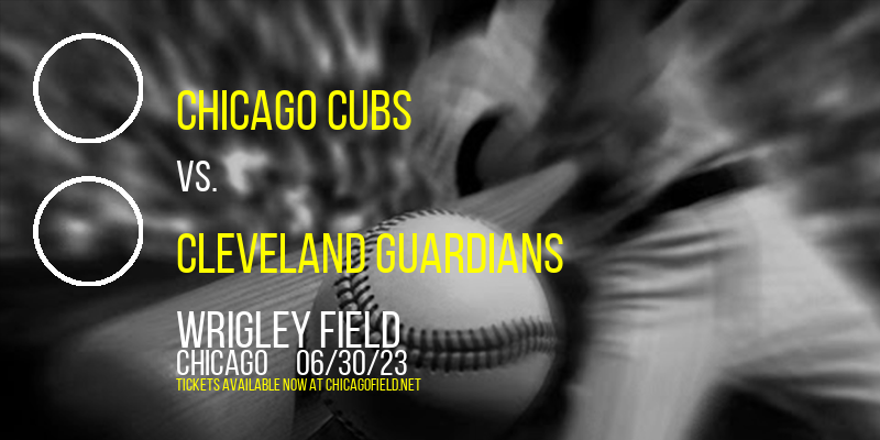 Chicago Cubs vs. Cleveland Guardians at Wrigley Field