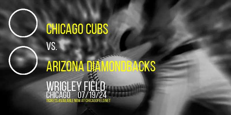 Chicago Cubs vs. Arizona Diamondbacks at Wrigley Field
